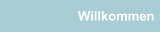 Willkommen